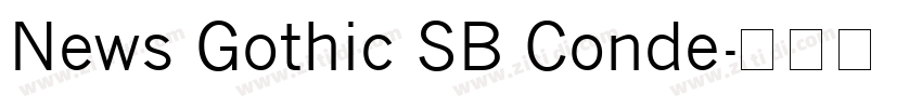 News Gothic SB Conde字体转换 News Gothic SB Conde字体转换